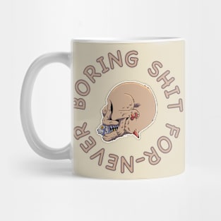 Never boring Mug